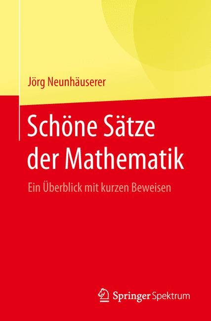 Schöne Sätze der Mathematik - Jörg Neunhäuserer