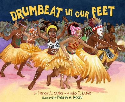 Drumbeat In Our Feet - Patricia Keeler, Julio Leitao