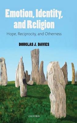 Emotion, Identity, and Religion - Douglas J. Davies