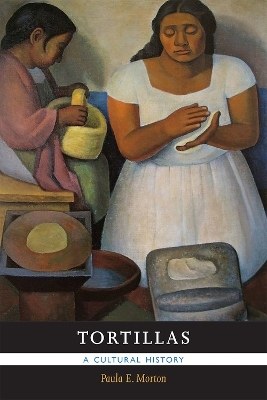 Tortillas - Paula E. Morton