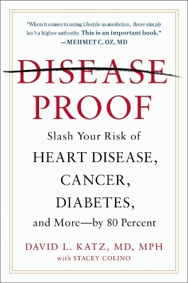 Disease-Proof - David L. Katz, Stacey Colino
