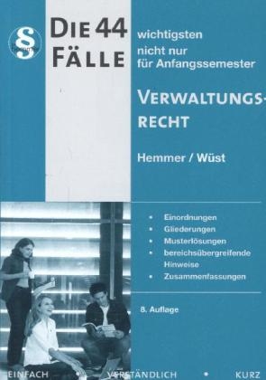 Die 44 wichtigsten Fälle Verwaltungsrecht - Karl-Edmund Hemmer, Achim Wüst