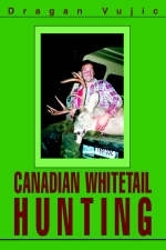 Canadian Whitetail Hunting - Dragan Vujic