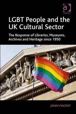 LGBT People and the UK Cultural Sector -  John Vincent