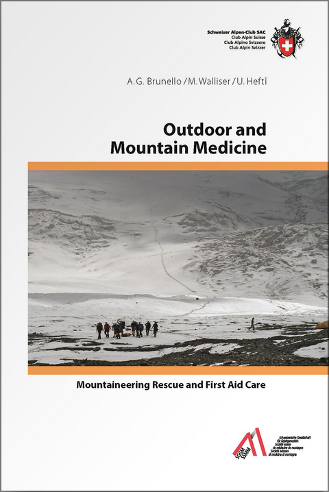 Wilderness and Mountain Medicine - Anna G. Brunello, M. Walliser, Urs Hefti