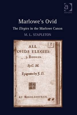 Marlowe's Ovid -  M. L. Stapleton