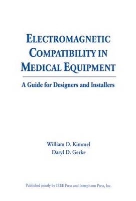 Electromagnetic Compatibility in Medical Equipment - William D. Kimmel, Daryl Gerke