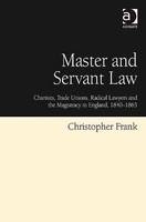 Master and Servant Law -  Christopher Frank