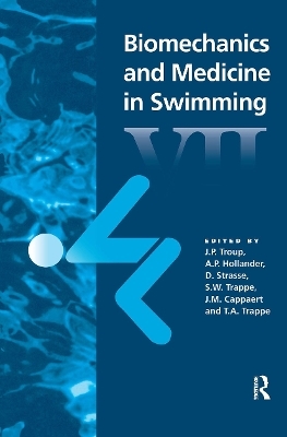 Biomechanics and Medicine in Swimming VII - A.P. Hollander, D. Strass, J. Troup