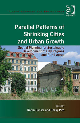 Parallel Patterns of Shrinking Cities and Urban Growth -  Rocky Piro