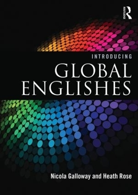 Introducing Global Englishes - Nicola Galloway, Heath Rose