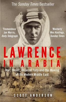 Lawrence in Arabia - Scott Anderson