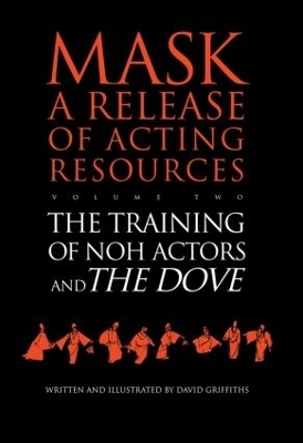 The Training of Noh Actors and The Dove - David Griffiths