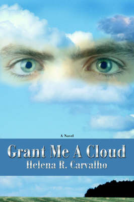 Grant Me A Cloud - Helena R Carvalho