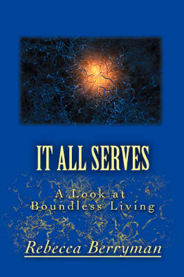 It All Serves - Rebecca Berryman