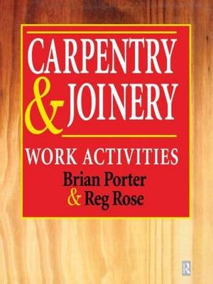 Carpentry and Joinery: Work Activities - Brian Porter, Reg Rose