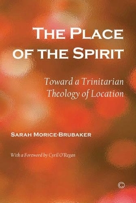 The Place of the Spirit - Sarah Morice-Brubaker