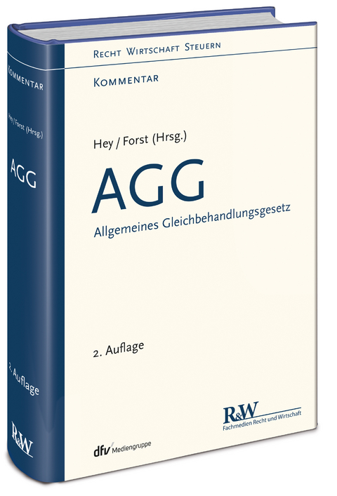 AGG - Allgemeines Gleichbehandlungsgesetz - Thomas Hey, Gerrit Forst
