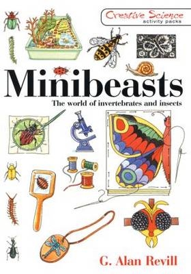 Minibeasts - G. Alan Revill