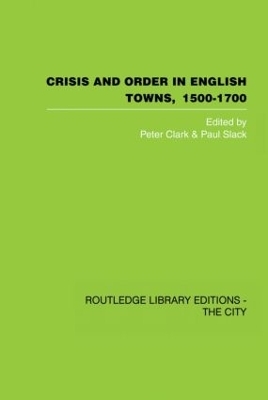 Crisis and Order in English Towns 1500-1700 - 