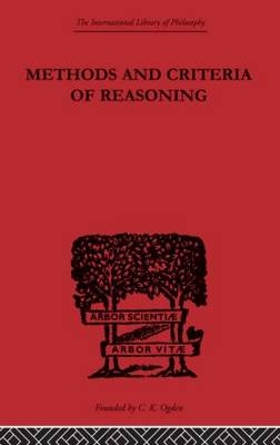 Methods and Criteria of Reasoning - Rupert Crawshay-Williams