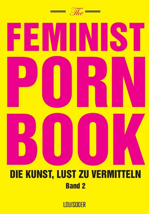 The Feminist Porn Book, Band 2 - 