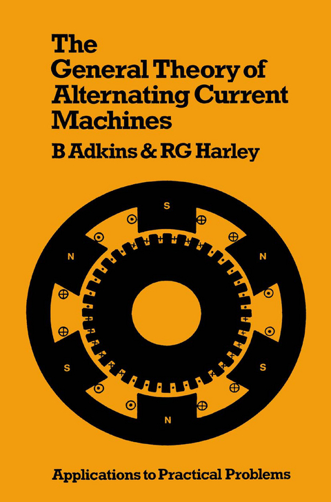 The General Theory of Alternating Current Machines - Bernard Adkins, Ronald G. Harley