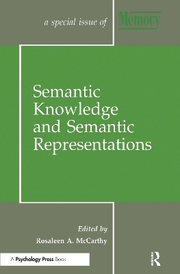 Semantic Knowledge and Semantic Representations - Rosaleen A. McCarthy