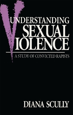 Understanding Sexual Violence - Diana Scully