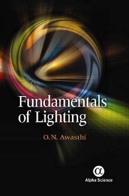 Fundamentals of Lighting - O.N. Awasthi