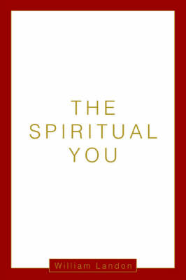 The Spiritual You - William Landon