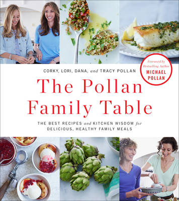 The Pollan Family Table - Corky Pollan, Lori Pollan, Dana Pollan, Tracy Pollan