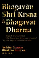 Bhagavan Shri Krsna & Bhagavat Dharma - Ashim Kumar Bhattacharyya