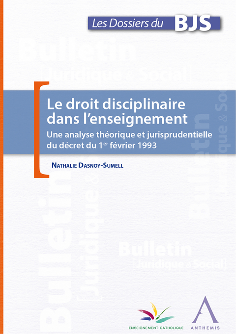 Le droit disciplinaire dans l'enseignement - Nathalie Dasnoy-Sumell,  Anthemis