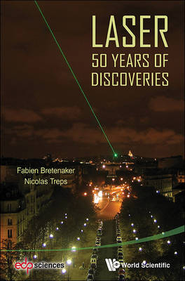 Laser: 50 Years Of Discoveries - Fabien Bretenaker, Nicolas Treps