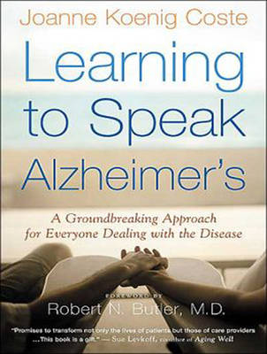 Learning to Speak Alzheimer's - Joanne Koenig Coste