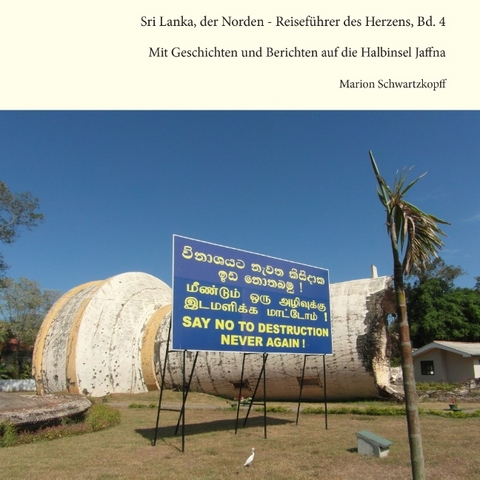 Sri Lanka, der Norden - Reiseführer des Herzens, Bd. 4 - Marion Schwartzkopff