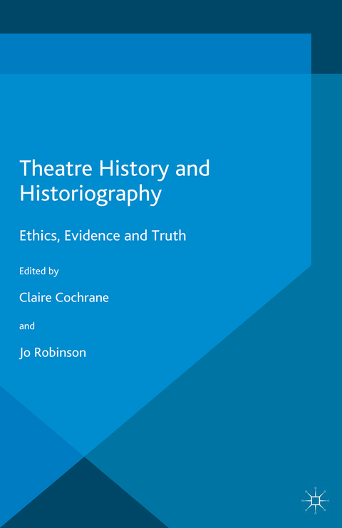 Theatre History and Historiography -  Claire Cochrane