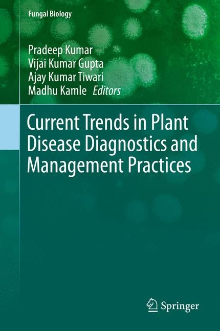 Current Trends in Plant Disease Diagnostics and Management Practices - 