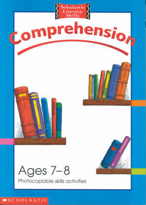 Comprehension Photocopiable Skills Activities Ages 7 - 8 - Claire Colling, Helena Rigby
