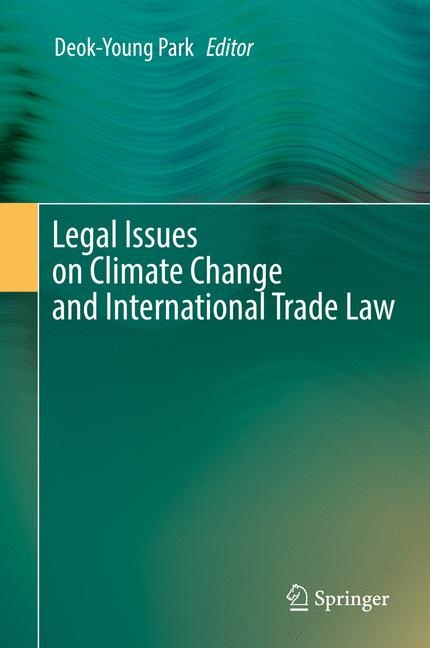 Legal Issues on Climate Change and International Trade Law - 