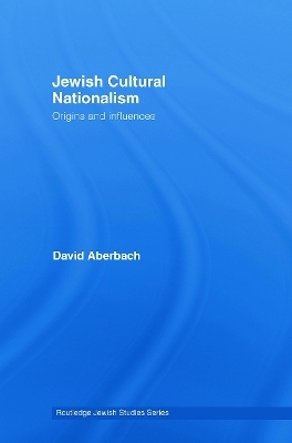 Jewish Cultural Nationalism - David Aberbach
