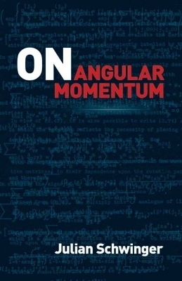 On Angular Momentum - Julian Schwinger