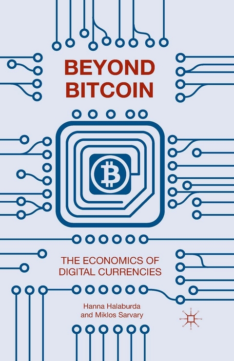 Beyond Bitcoin - Hanna Halaburda, Miklos Sarvary