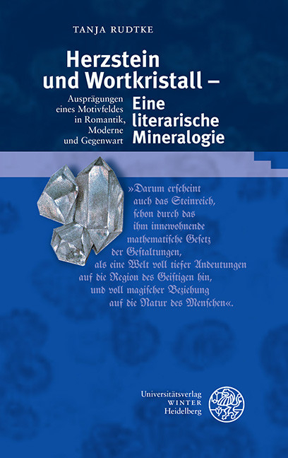 Herzstein und Wortkristall - Eine literarische Mineralogie -  Tanja Rudtke