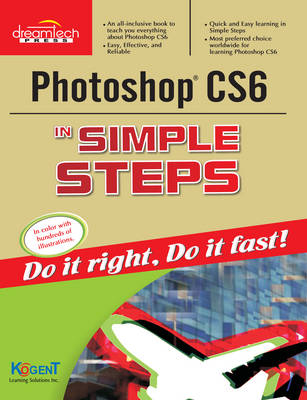 Photoshop Cs6 in Simple Steps - Inc. Kogent Learning Solutions