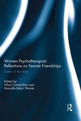 Women Psychotherapists' Reflections on Female Friendships - 