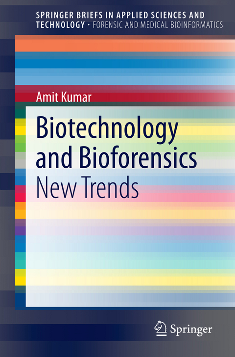Biotechnology and Bioforensics - Amit Kumar