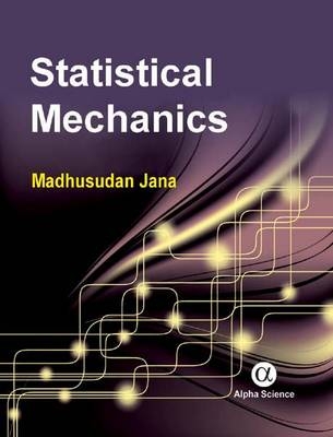 Statistical Mechanics - Madhusudan Jana