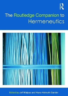 The Routledge Companion to Hermeneutics - 